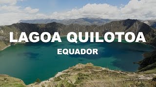 Lagoa Quilotoa - Equador