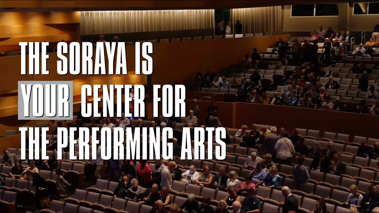 The Soraya is YOUR Center for the Performing Arts! YouTube