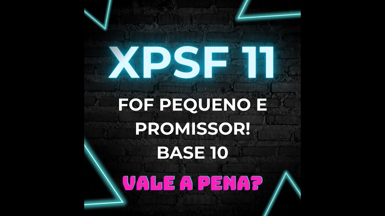 XPSF 11 - FOF PEQUENO E PROMISSOR