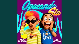 Opacanda Sta - El Mello 06, Kiko El Crazy & Yomal El Maestro