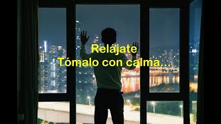 Relájate - Tómalo con Calma