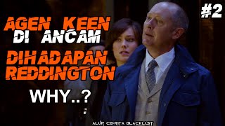 REDDINGTON TERPAKSA melakukannya karena agent keen DALAM BAHAYA | Chapt. 2