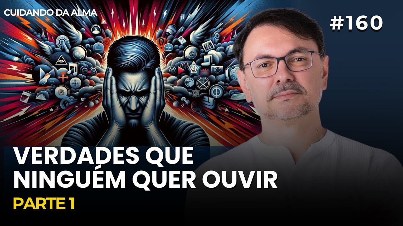 Série: Verdades que ninguém quer ouvir #160