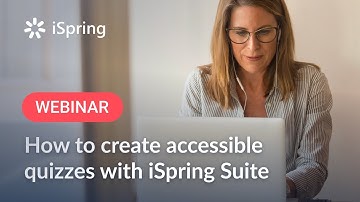 How to create inclusive, accessible quizzes with iSpring Suite