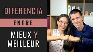 LA DIFERENCIA ENTRE MIEUX Y MEILLEUR EN FRANCÉS (Y ENTRE BON Y BIEN)