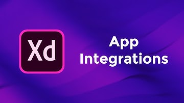 App Integrations - Adobe Xd Basics Course