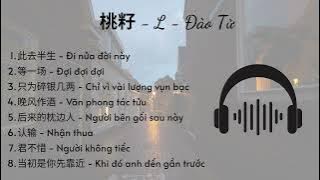 List nhạc Đào Tử - Playlist 桃籽 L