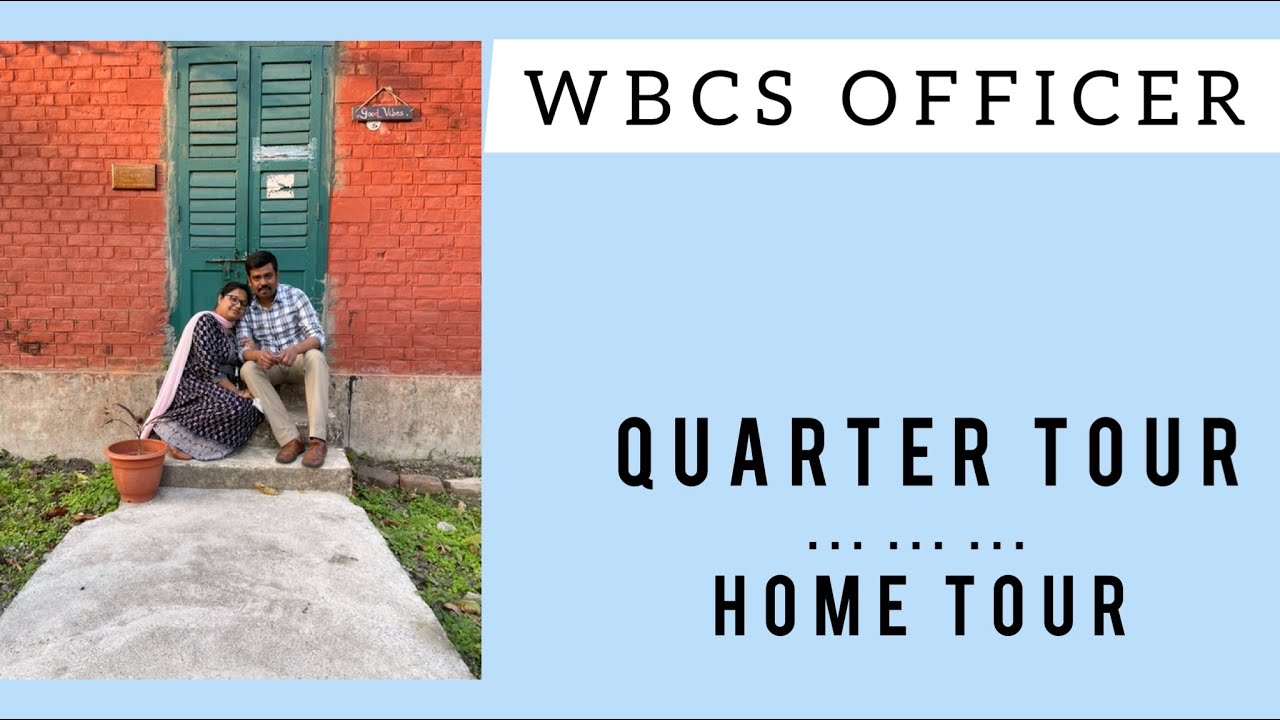 W.B.C.S Officer’s Quarter Tour (Bengali) Government Quarter Tour | HomeTour |