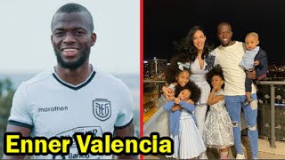 Enner Valencia || 10 Things You Didn't Know About Enner Valencia