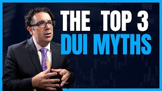 The Top 3 DUI Myths