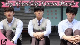 Top 10 Friendship Korean Movies 2017 (All The Time)