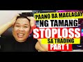 Paano maglagay ng stop loss sa trading part 1