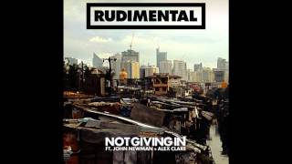 Rudimental - Not Giving In ft. John Newman & Alex