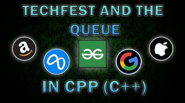 Techfest and the queue | POTD | Geeksforgeeks | C++ | DSA | 6 January