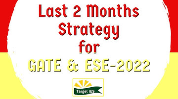 Last 2 Months Strategy for GATE & ESE-2022 | GATE & ESE 2022 Preparation Strategy | Target IES