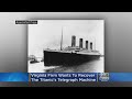 Virginia Firm Wants To Recover The Titanic's Iconic Telegraph Machine