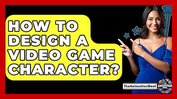 How To Design A Video Game Character? - The Animation Reel