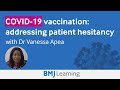 Addressing vaccine hesitancy  bmj learning