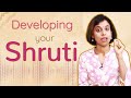 Developing a sense of shruti  voxguru ft pratibha sarathy