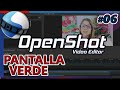 OPENSHOT: PANTALLA VERDE, inserción de imagen, green screen, chroma key Tutorial 06 Español