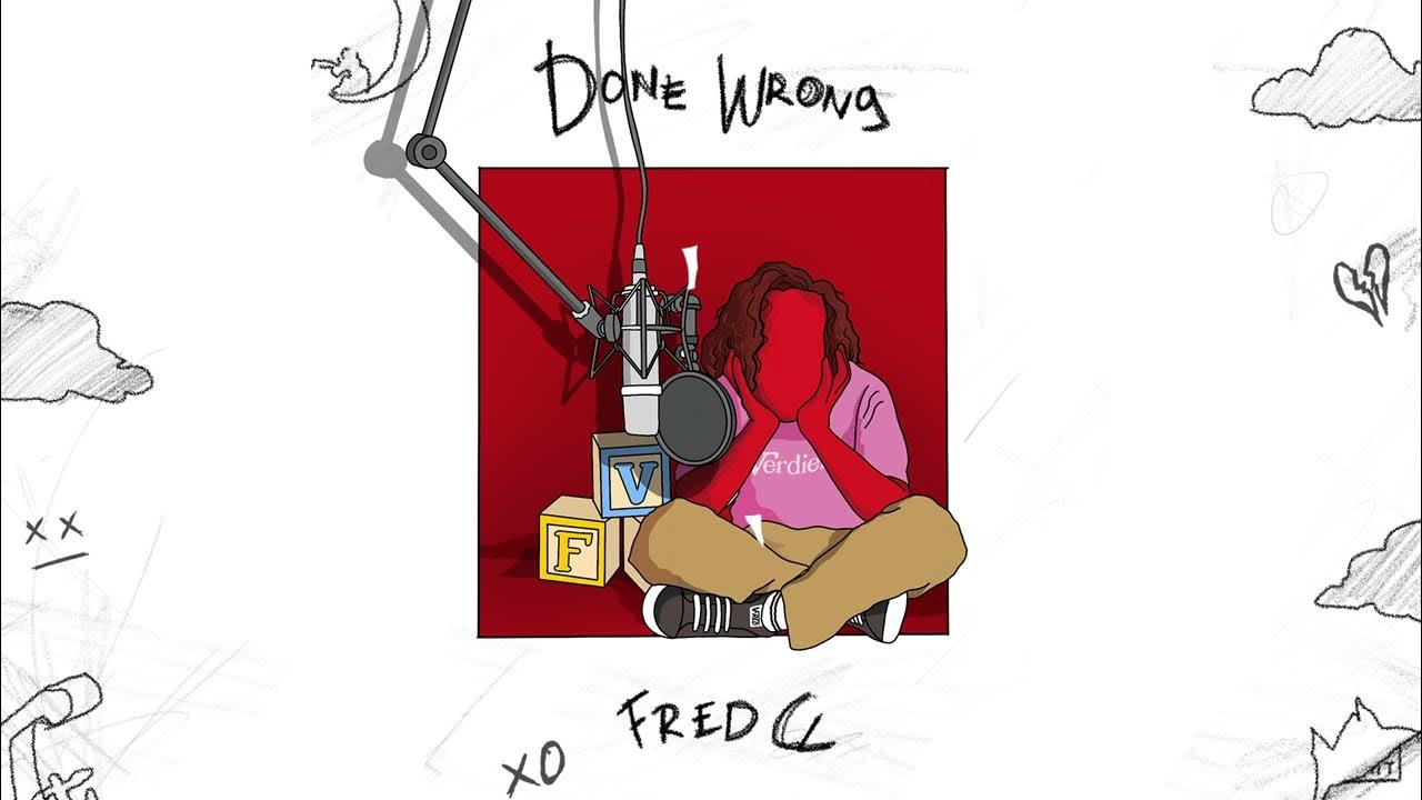 Fred CL - Done Wrong - YouTube