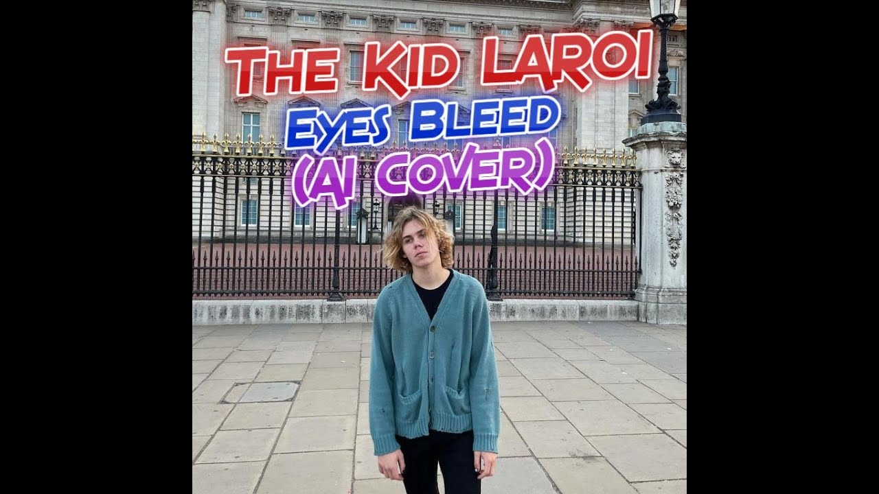 The Kid LAROI - Eyes Bleed (AI Cover) - YouTube