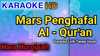 MARS MUROJA'AH - KARAOKE LIRIK (Mars Penghafal Al Qur'an)