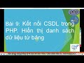 Bài 9: Kết nối CSDL trong PHP  Hiển thị danh sách dữ liệu từ bảng