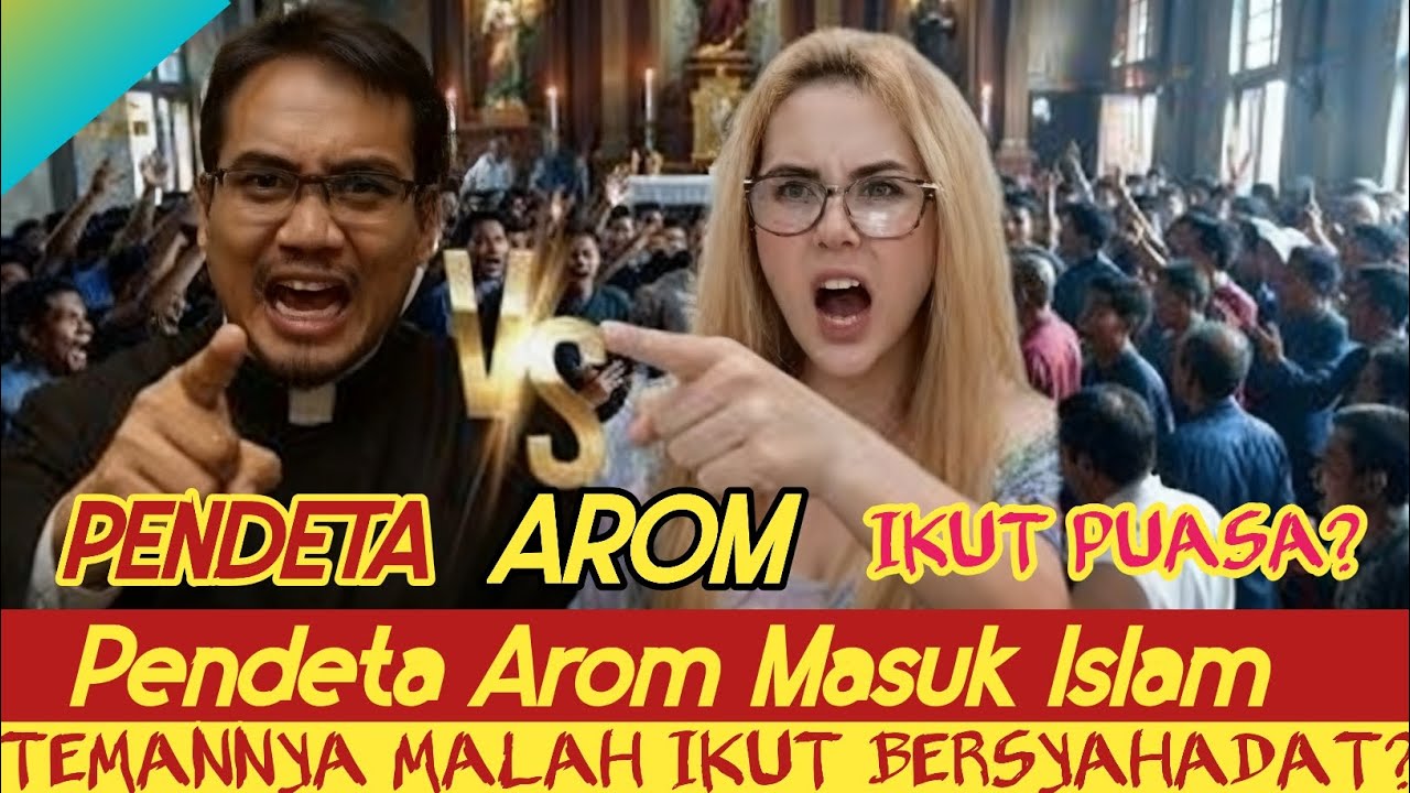 Viral! Pendeta Arom dinonaktifkan Bulan Ramadhan Karena Puasa | Teman Arom Pendeta Bersyahadat!