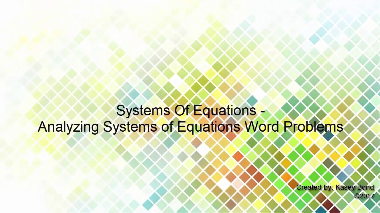 SOE - Analyzing System of Equations Word Problems - YouTube