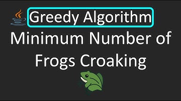 LeetCode -1419. Minimum Number of Frogs Croaking | Greedy Algorithm | Java