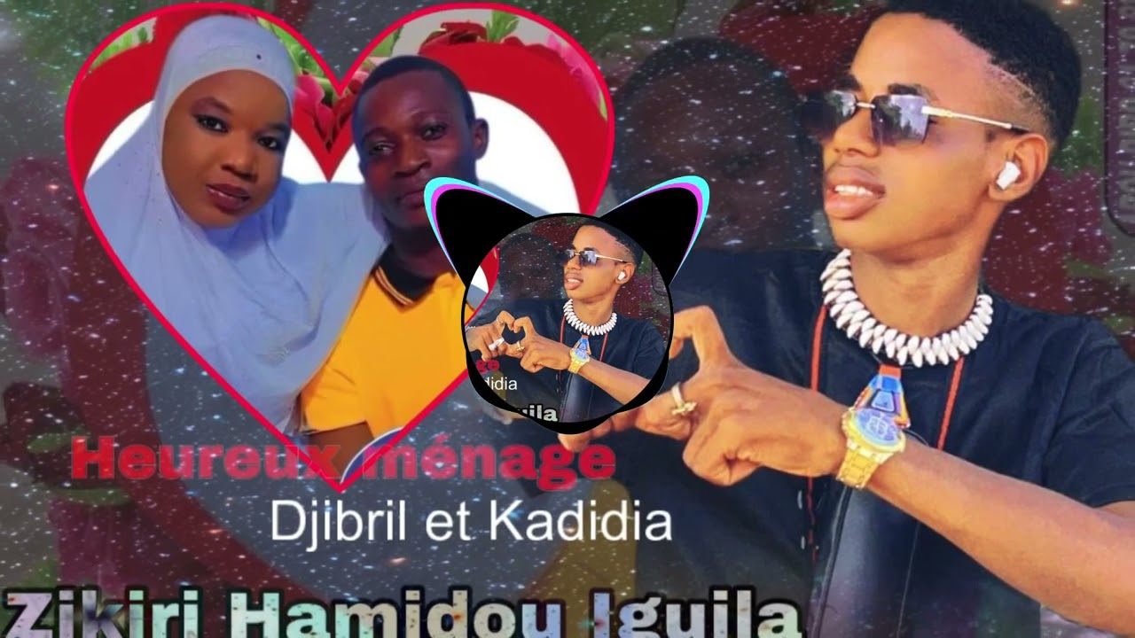 Zikiri Hamidou Iguila heureux ménage à Djibril et Kadidia