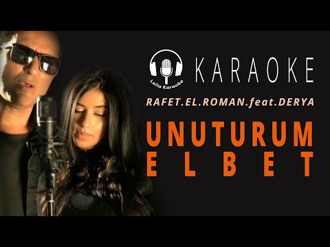 Karaoke - Rafet El Roman feat. Derya - Unuturum Elbet / Cover / Sözler