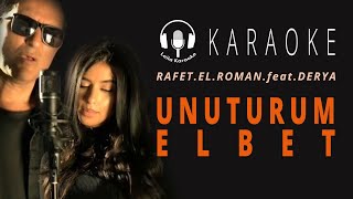 Karaoke - Rafet El Roman feat. Derya - Unuturum Elbet / Cover / Sözler Resimi