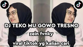 Download lagu DJ TEKOMU GOWO TRESNO JANJI RA KBAKAL NGELIYO ZEIN FVNKY VIRAL TIKTOK TERBARU YG KALIN CARI