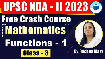 UPSC NDA- II | Free Crash Course | Mathemetics | Functions- I | Class- 3 | Civilstap