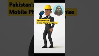 Pakistan's first Mobile Phone Companies📱#shorts