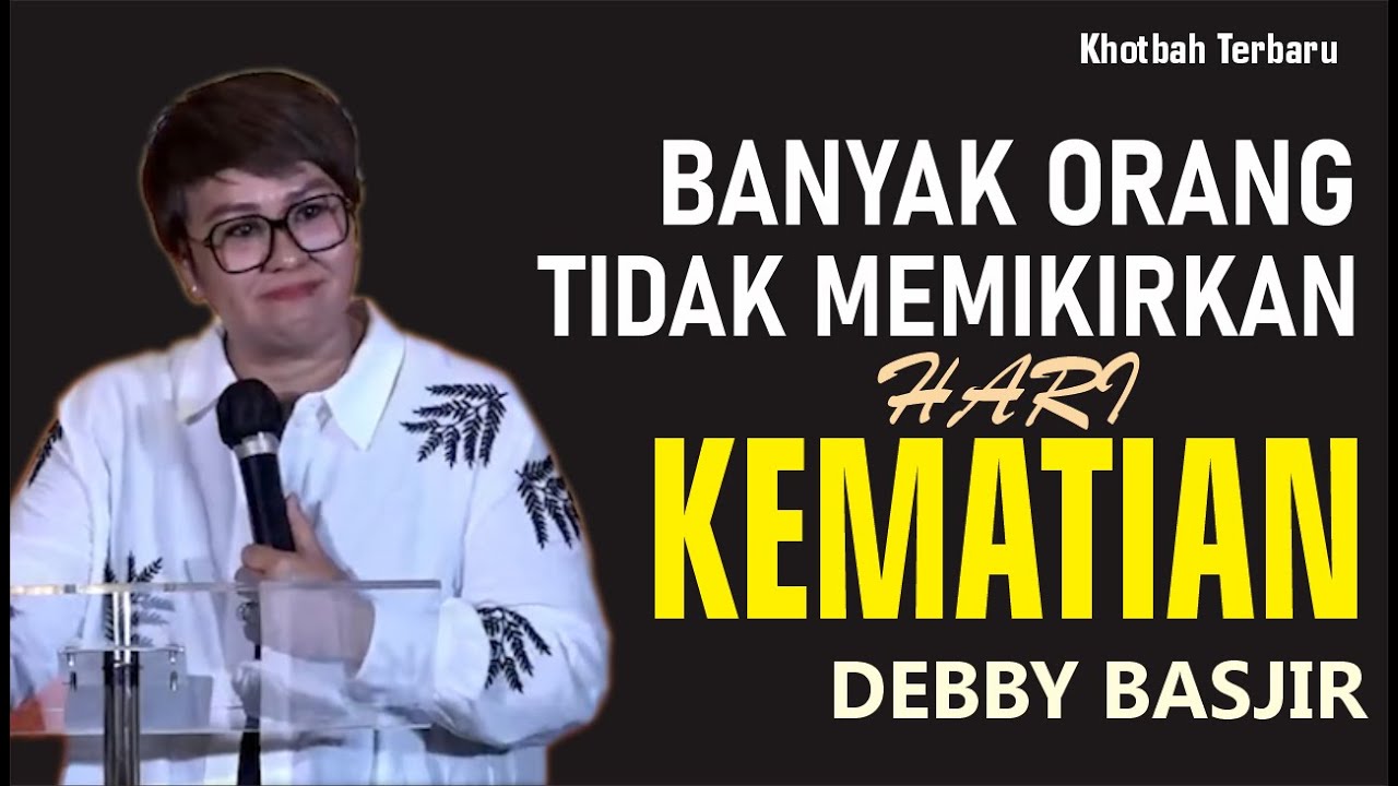 BANYAK ORANG TIDAK MEMIKIRKAN KEMATIANNYA ] #khotbahdebbybasjir_db #khotbahdebbybasjir