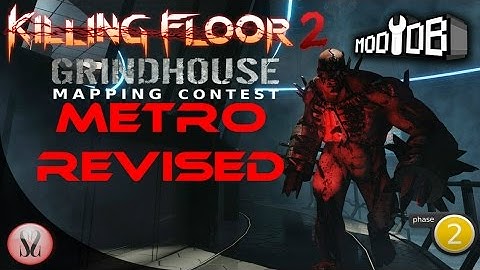 Killing Floor 2 Grindhouse Mapping Contest Phase 2 | Metro Revised by micahpharoh