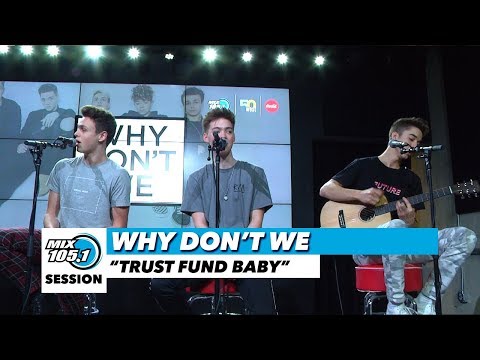 Why Don't We "Trust Fund Baby" | Mix Session