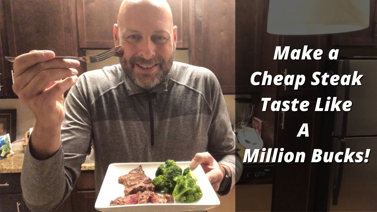 how-to-make-cheap-steak-taste-like-a-million-bucks-average-guy