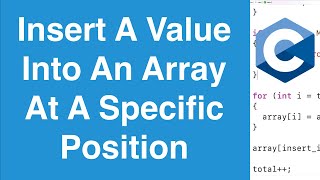Insert A Value Into An Array At A Specific Position | C Programming Example