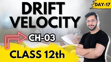 Current Electricity I Chapter 3 I Physics Class 12 I Drift Velocity