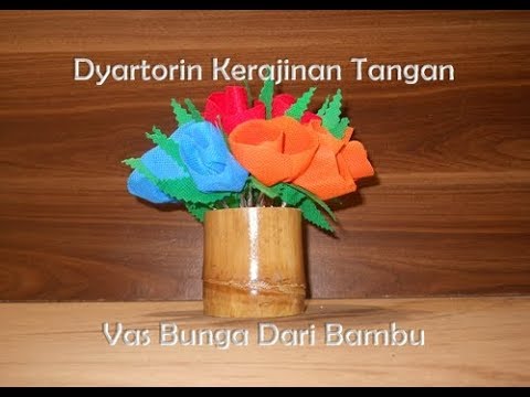 Cara Membuat Vas Bunga Dari  Bambu  Bekas YouTube