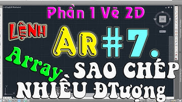 Autocad p1v3 #7. Lệnh ARRAY sao chép thành nhiều đối tượng - Khánh Tôm