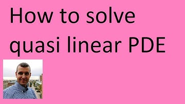 How to solve quasi linear PDE