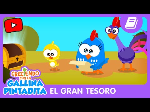 Creciendo Con La Gallina Pintadita El Gran Tesoro Cortos