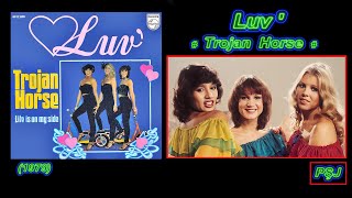 Luv' - “Trojan Horse” (1978) 16:9, CD DDD (JohnnyPS=Editare Audio+Video+Adaptare în limba Română)