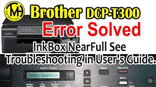 Brother Printer Error InkBox NearFull See Troubleshooting in User's Guide Solved with secret code.