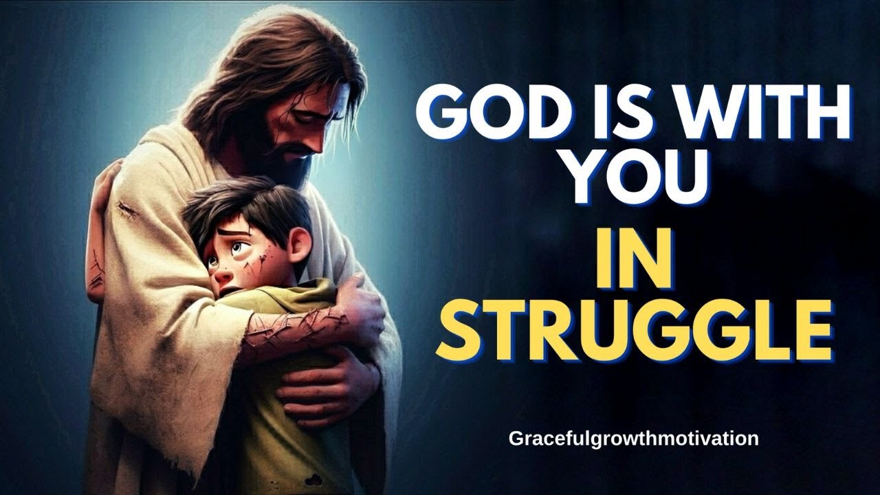 God is With You In Struggle In 2024 | Walk With Faith | Graceful Growth ...